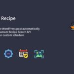 Auto Recipe – WP Automatic Recipe Posts Generator
