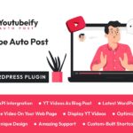 Youtubeify – YouTube Auto Post WordPress Plugin
