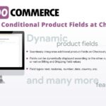 WooCommerce Conditional Product Fields at Checkout