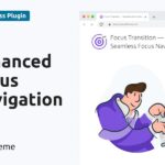 Enhance Focus Transitions in WordPress Enhance Focus Transitions in WordPress