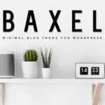 Baxel – Minimalist WordPress Blog Theme Baxel – Minimalist WordPress Blog Theme